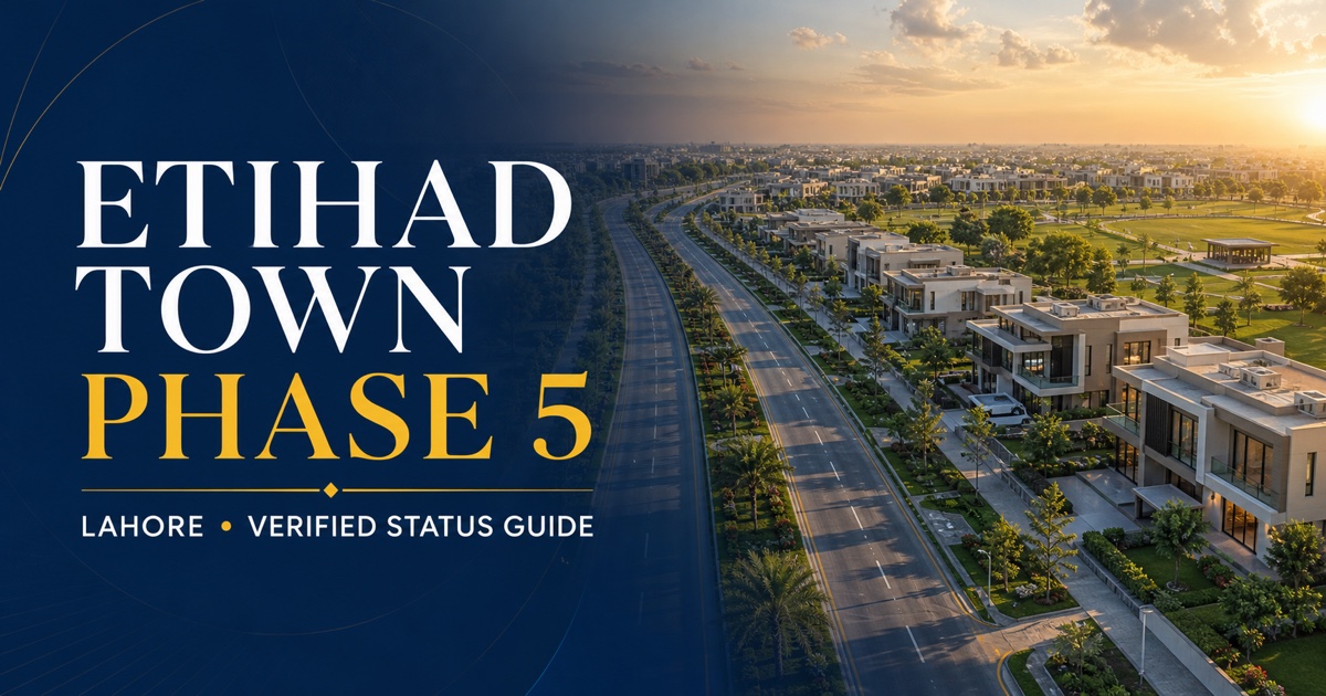 Etihad Town Phase 5 Lahore verified status guide – Ahmad & Sons